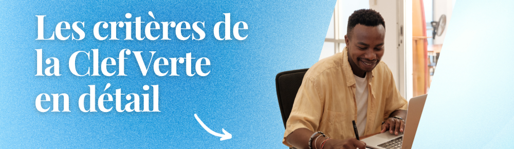 Les critères Clef Verte